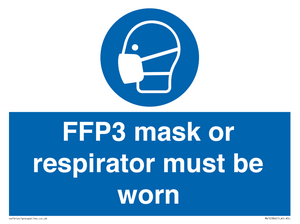 FFP3 mask or respirator must be worn